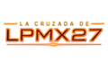 CRUZADA DE LPMX 2027